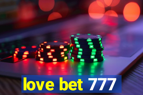 love bet 777